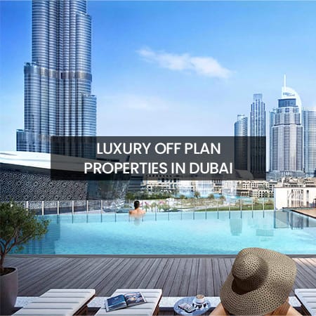  Luxury Off Plan Properties in Dubai