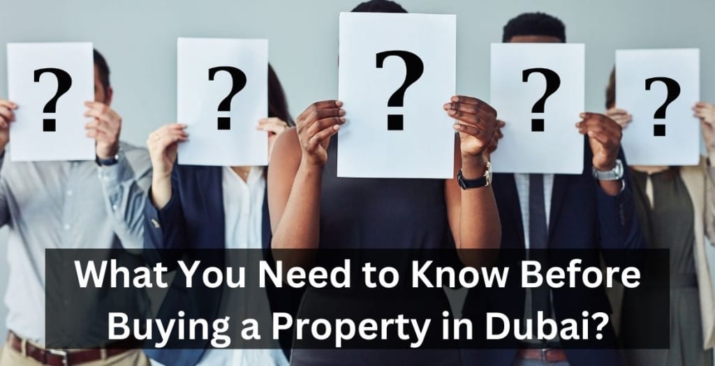 What You Need to Know Before Buying a Property in Dubai