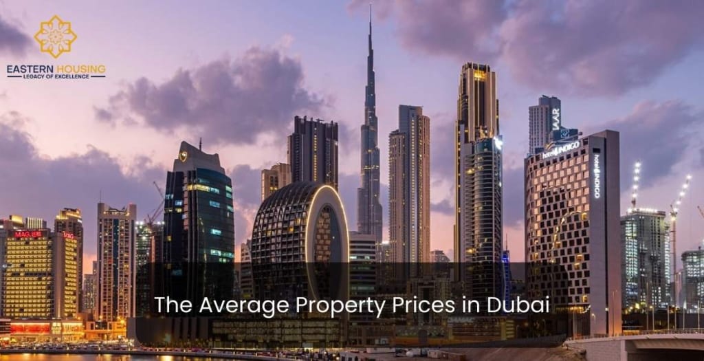 The Average Property Prices in Dubai