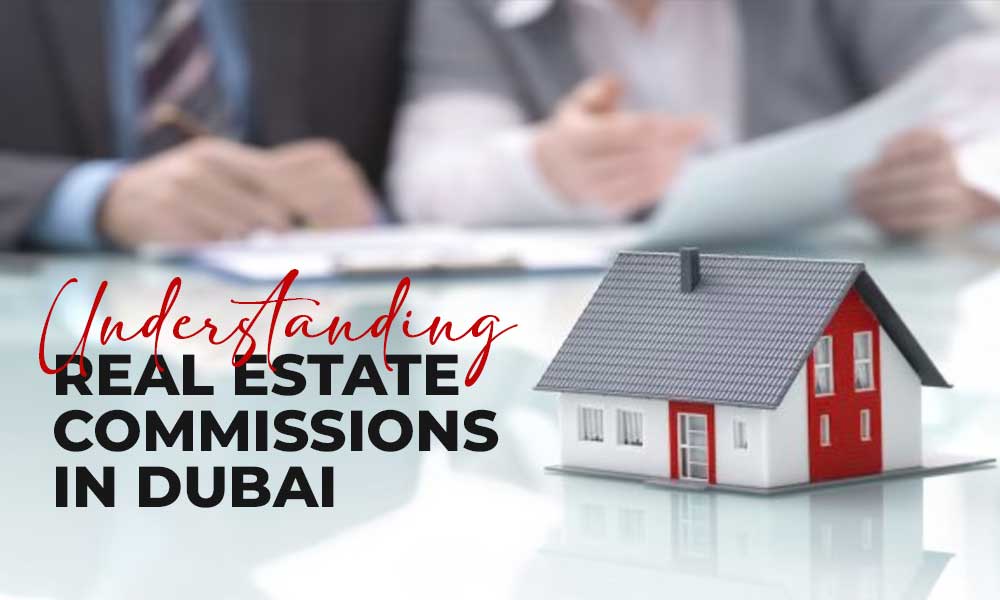 Understanding Real Estate Commissions in Dubai