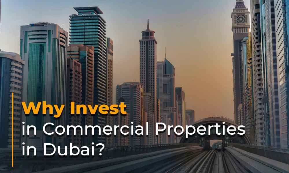 Why Invest in Commercial Properties in Dubai