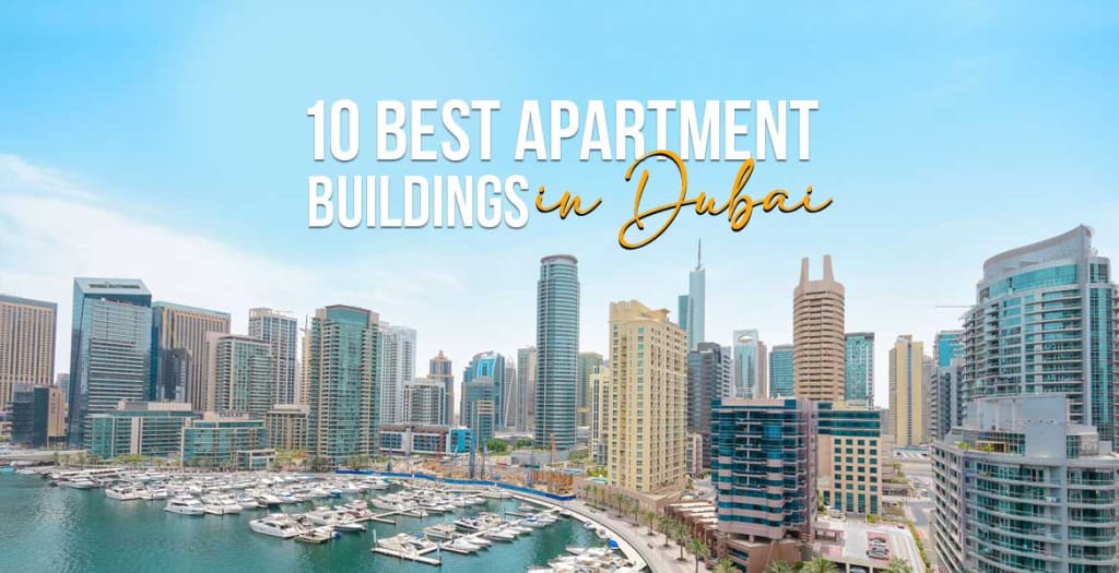 10 Best Apartment Buildings in Dubai