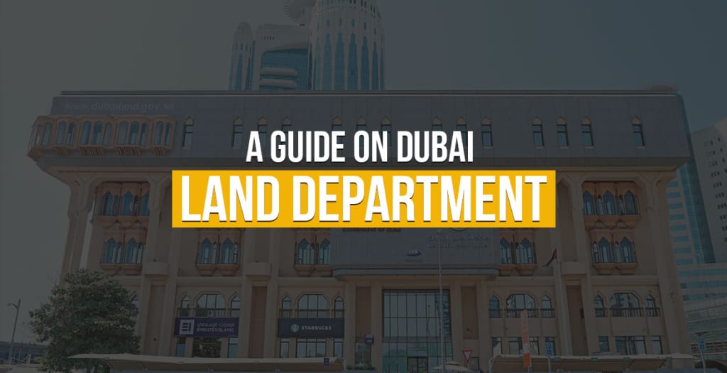A Guide on Dubai Land Department 2025