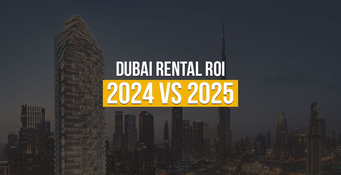 Dubai Rental ROI 2024 VS 2025