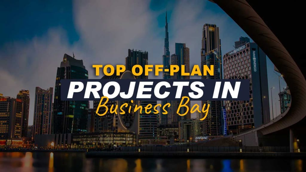 Top Off-Plan Projects in Business Bay