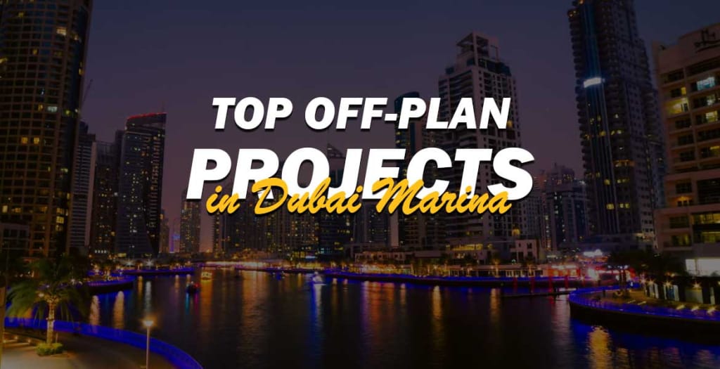 Top Off-Plan Projects in Dubai Marina