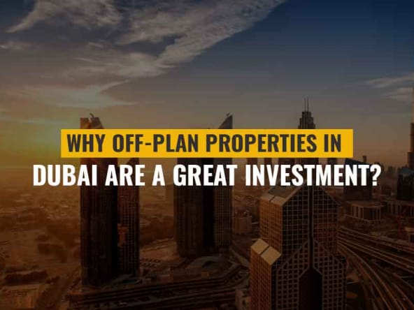 Why Off-Plan Properties in Dubai Are a Great Investment