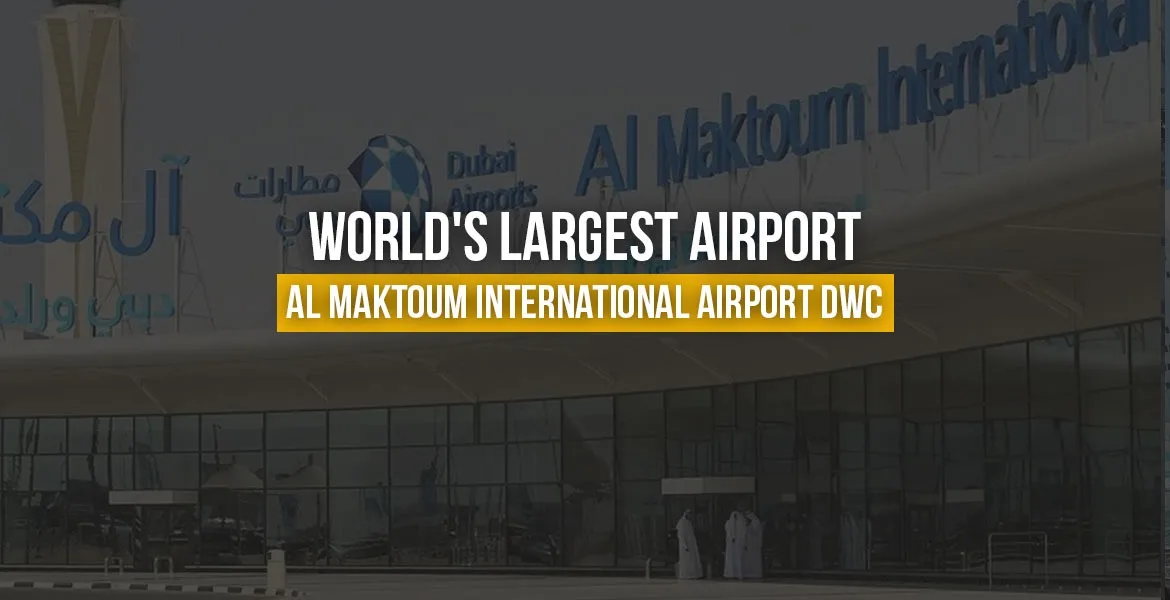 World's Largest Airport Al Maktoum International Airport DWC
