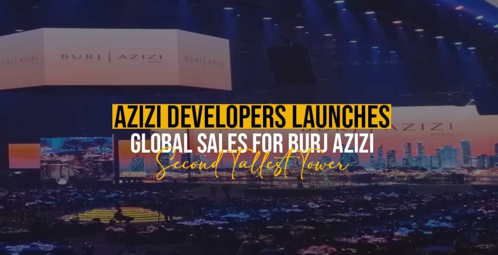 Azizi-Developers-Launches-Global-Sales-for-Burj-Azizi---Second-Tallest-Tower