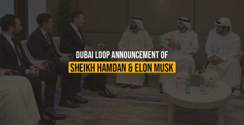 Dubai Loop Announcement of Sheikh Hamdan and Elon Musk