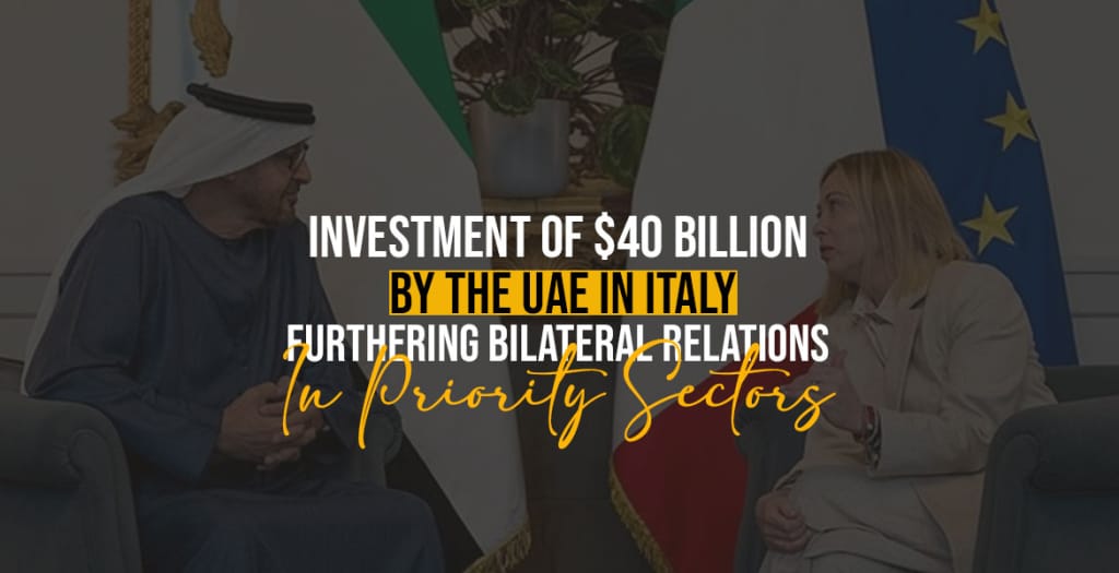Investment of $40 Billion by the UAE in Italy