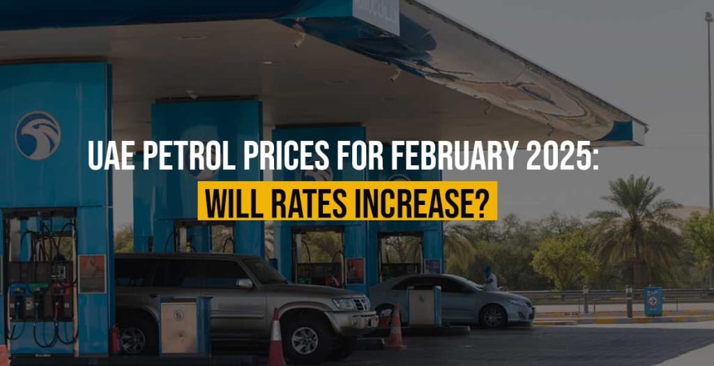 UAE Petrol Prices for February 2025 Will Rates Increase
