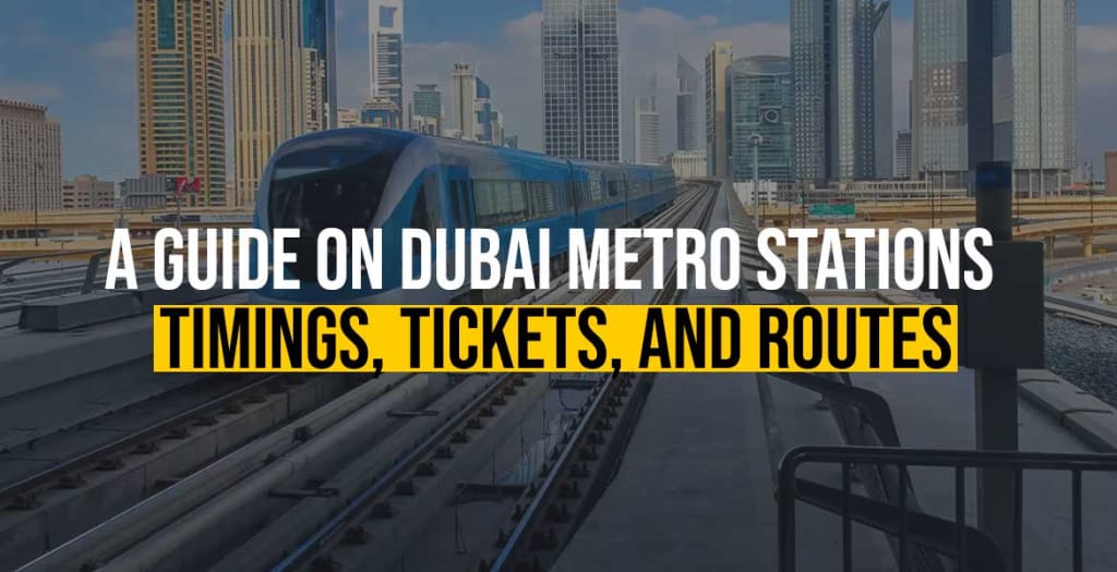 A Guide on Dubai Metro Stations Timings, Tickets, and Routes