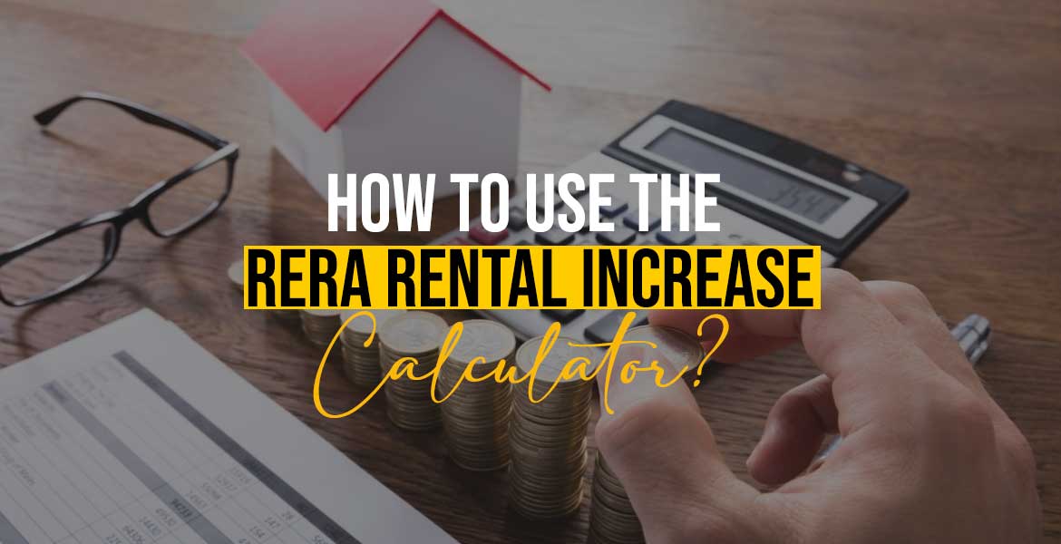 How to use the RERA Rental Increase Calculator
