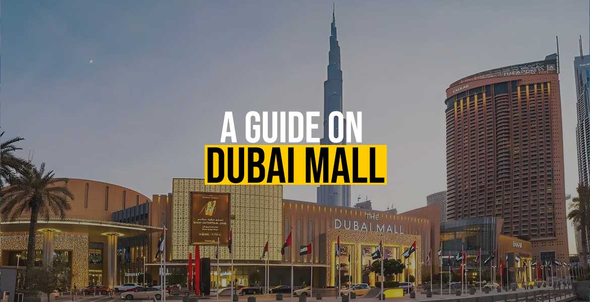 A Guide On Dubai Mall