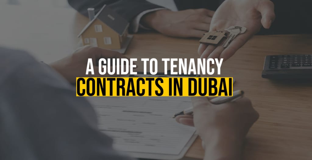A Guide to Tenancy Contracts in Dubai