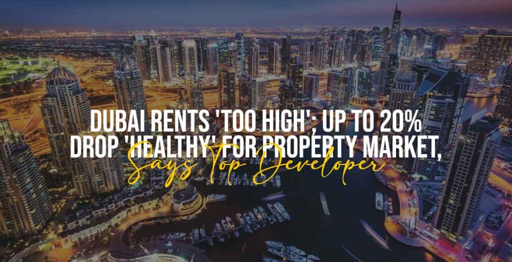 Dubai Rents 'Too High'; Up to 20% Drop 'Healthy'