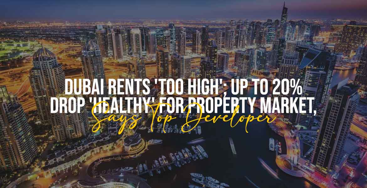 Dubai Rents 'Too High'; Up to 20% Drop 'Healthy'