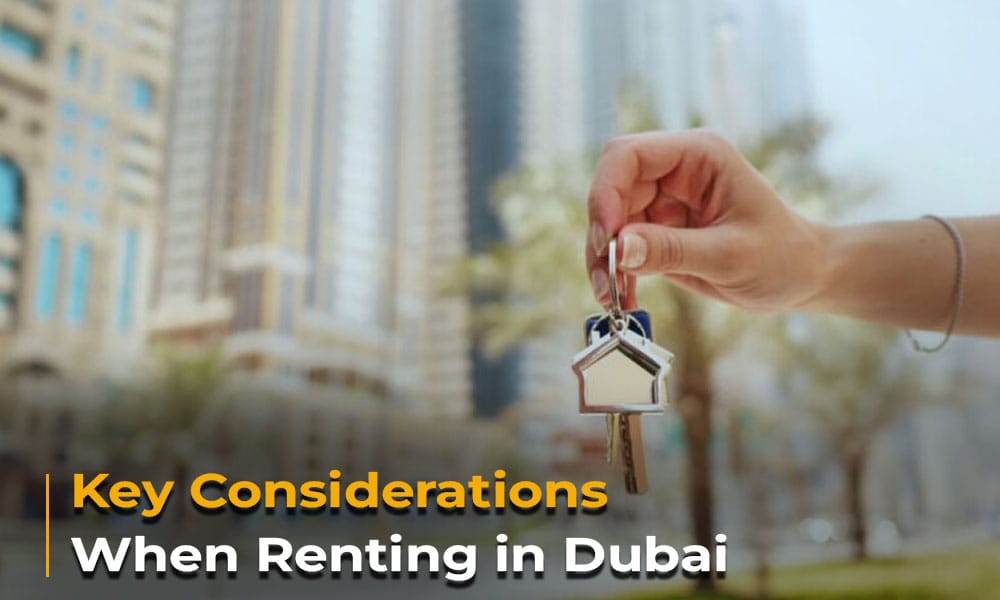 Key Considerations When Renting in Dubai