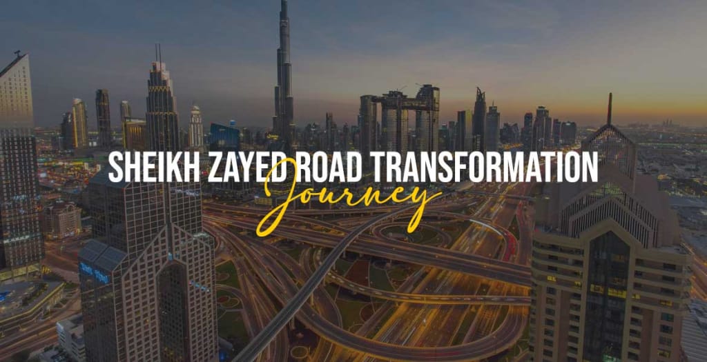 Sheikh Zayed Road Transformation Journey