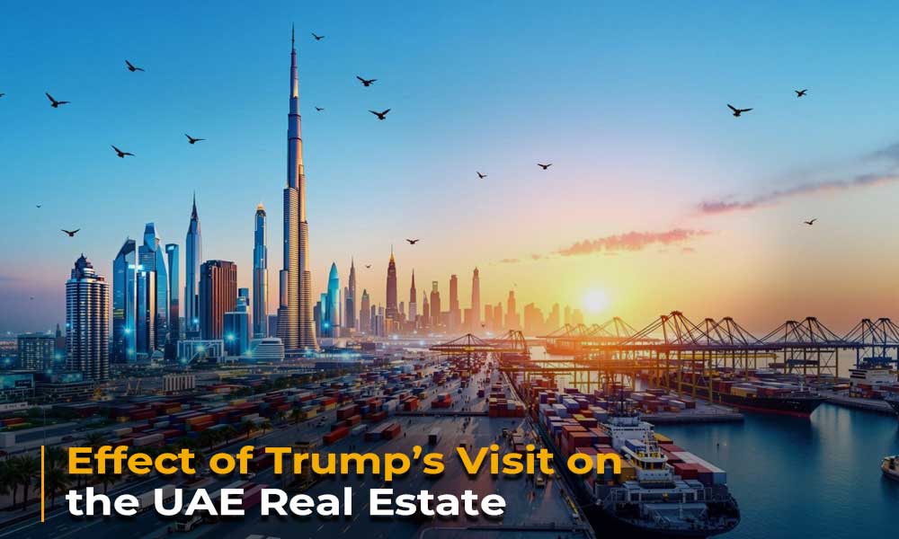 Effect of Trump’s Visit on the UAE Real Estate
