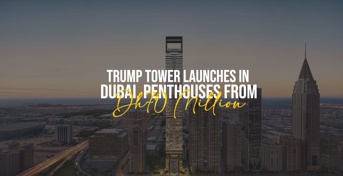 Trump Tower Launches in Dubai