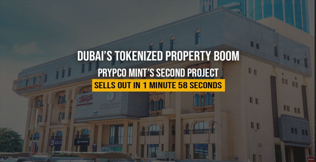 Dubai’s Tokenized Property Boom: PRYPCO Mint’s Second Project Sells Out in 1 Minute 58 Seconds