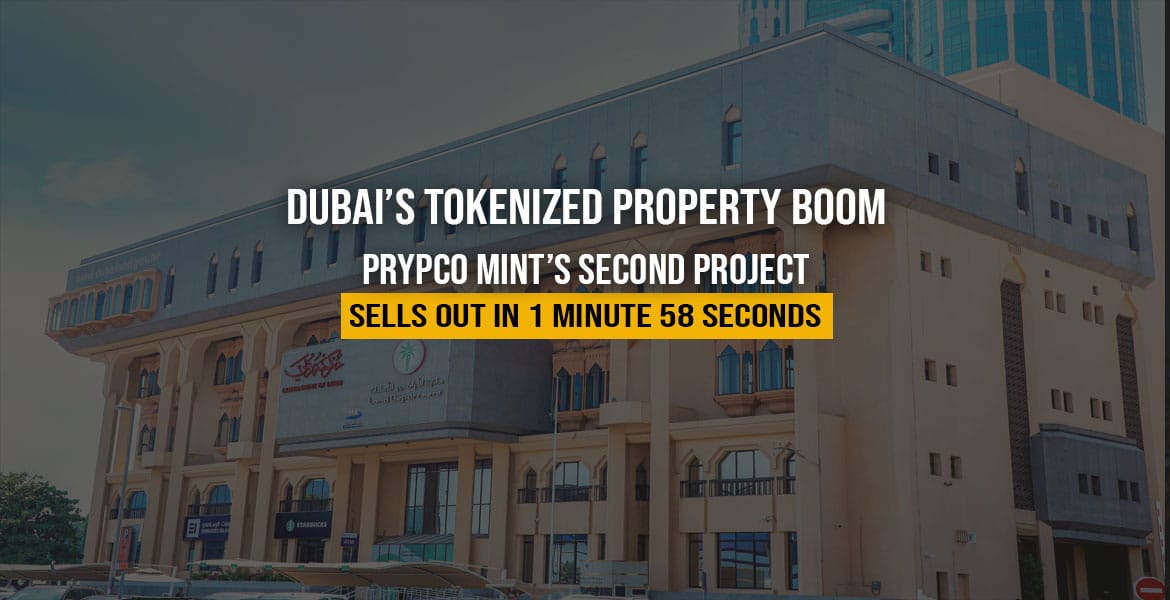 Dubai’s Tokenized Property Boom: PRYPCO Mint’s Second Project Sells Out in 1 Minute 58 Seconds