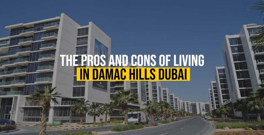 The Pros and Cons of Living in Damac Hills Dubai