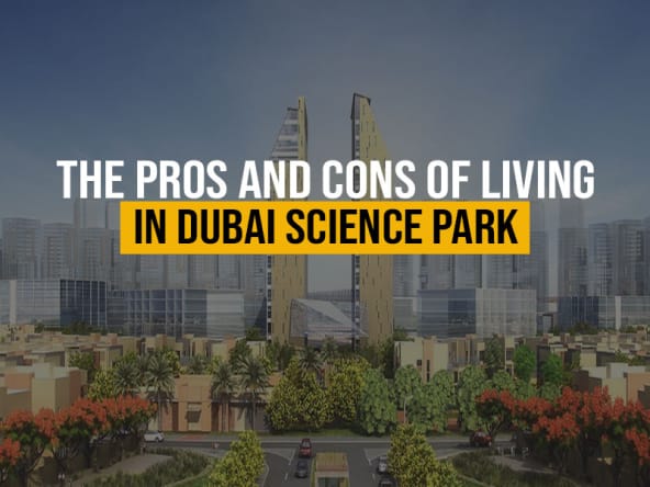 The Pros and Cons of Living in Dubai Science Park