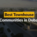 Best Townhouse Communities in Dubai