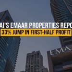 Dubai's Emaar Properties Reports 33% Jump in First-Half Profit