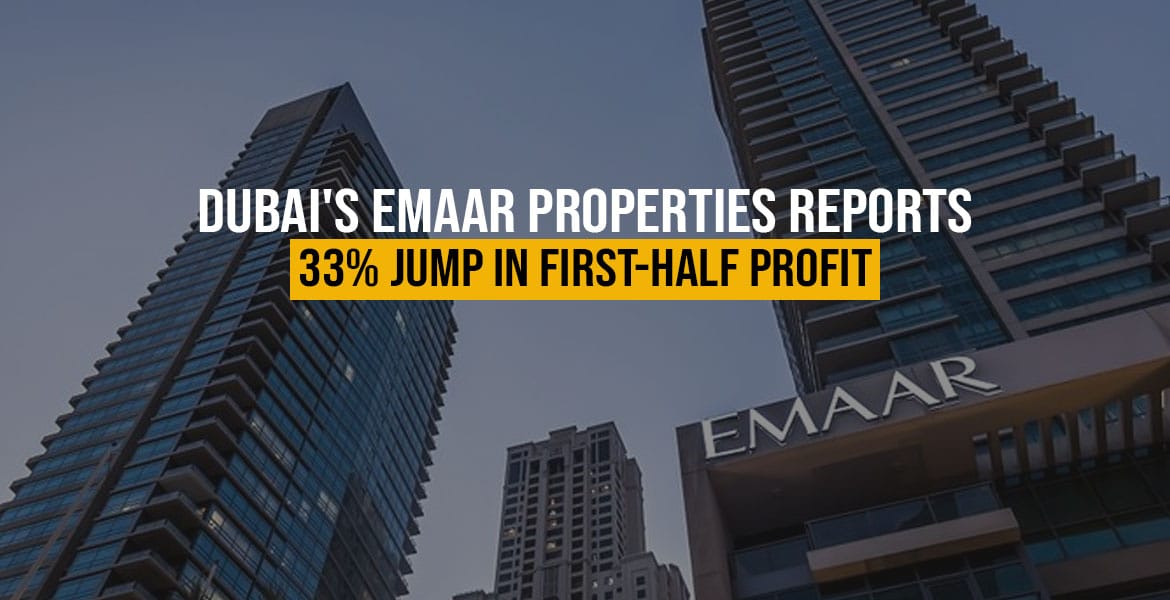 Dubai's Emaar Properties Reports 33% Jump in First-Half Profit