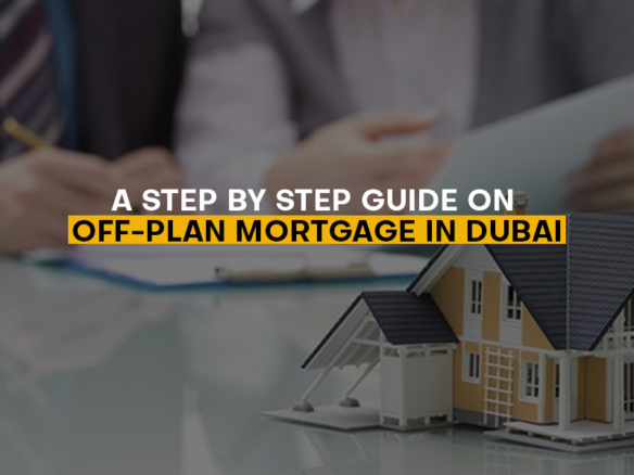 A-Step-by-Step-Guide-on-Off-Plan-Mortgage-in-Dubai
