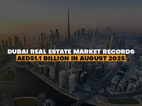 Dubai-Real-Estate-Market-Records-AED51.1-Billion-in-August-2025