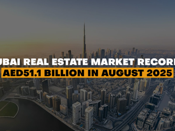 Dubai-Real-Estate-Market-Records-AED51.1-Billion-in-August-2025