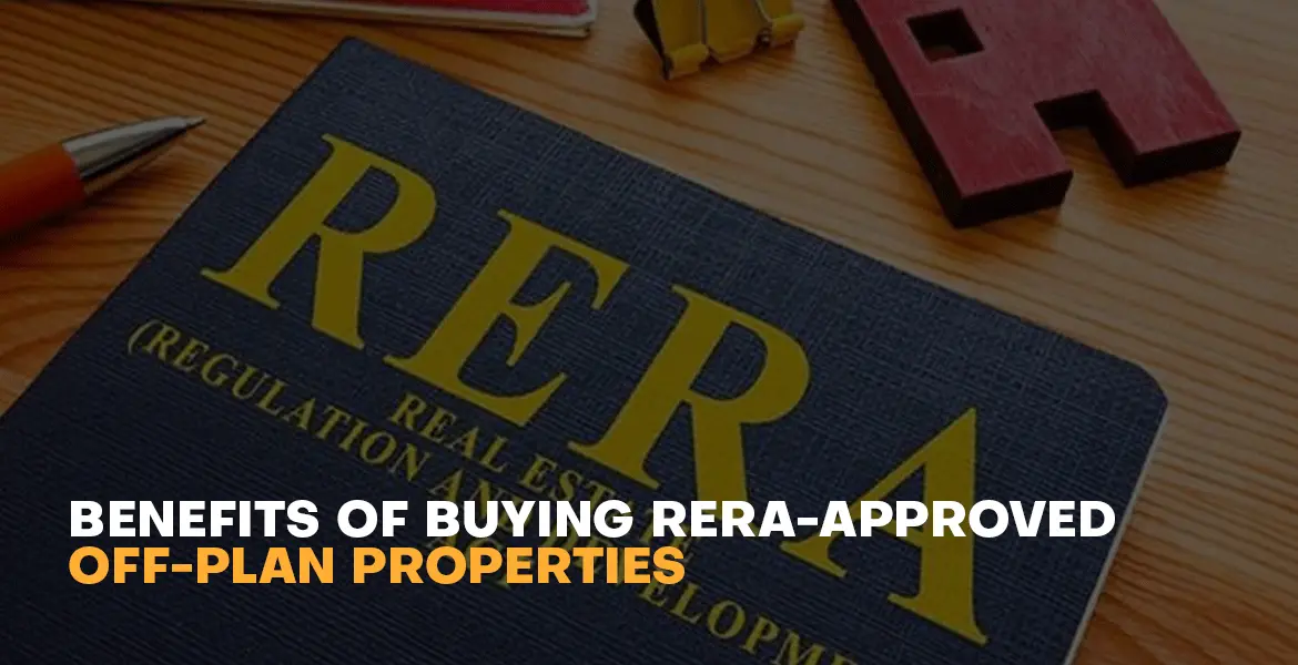 Benefits of Buying RERA-Approved Off-Plan Properties