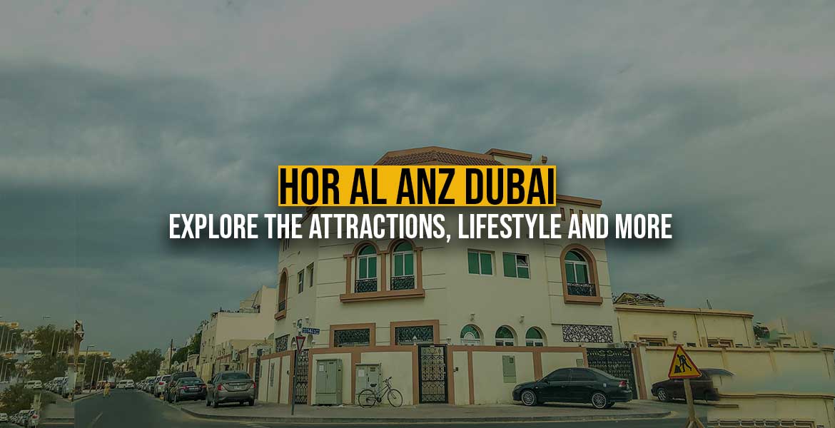 Hor-Al-Anz-Dubai-Explore-the-Attractions,-Lifestyle-and-More