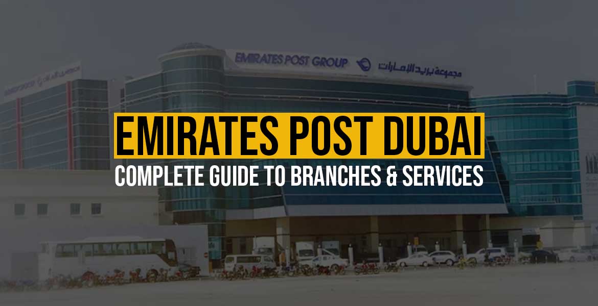 Emirates Post Dubai: Complete Guide to Branches & Services