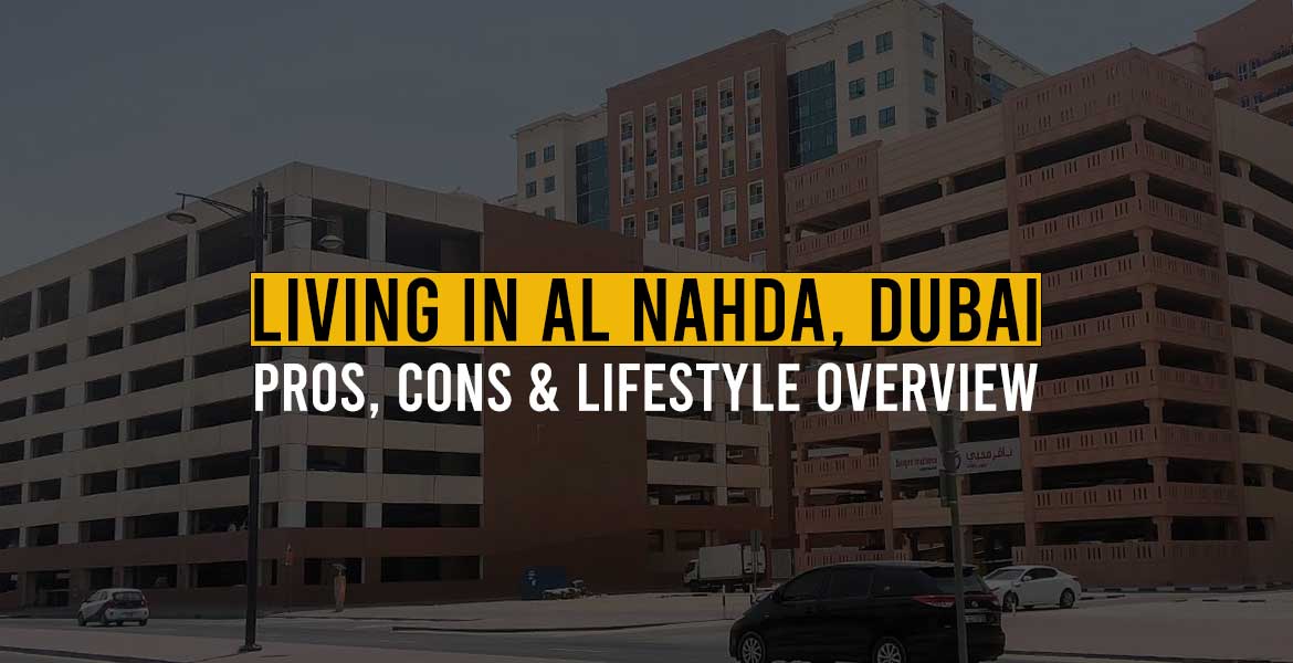 Living-in-Al-Nahda-Dubai-Pros-Cons-Lifestyle-Overview
