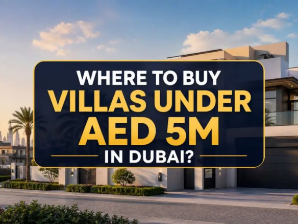Where to Buy Villas Under AED 5M in Dubai