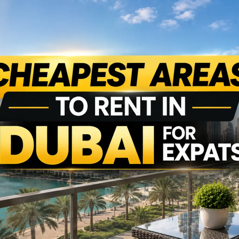 Cheapest Areas to Rent in Dubai for Expats